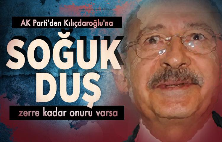 AK Parti'den Kılıçdaroğlu'na soğuk duş!
