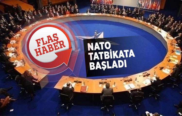 NATO tatbikata başladı