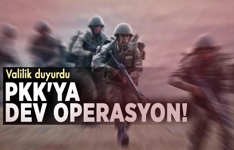 Valilik duyurdu! PKK'ya dev operasyon!