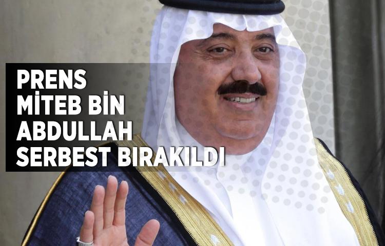 S. Arabistan'da yolsuzluk operasyonu: Prens Miteb bin Abdullah serbest bırakıldı
