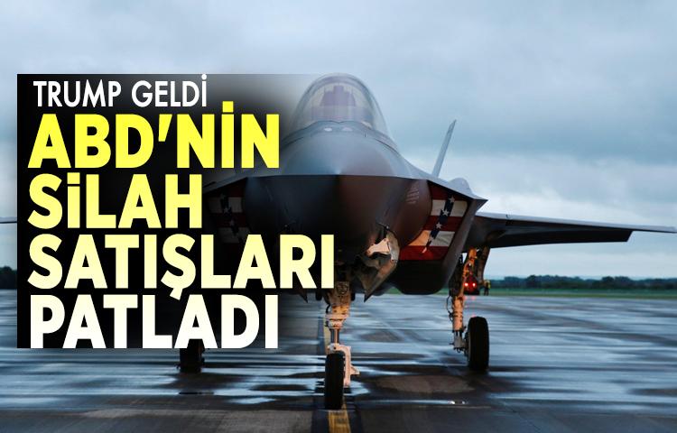Trump geldi ABD'nin silah satışları patladı