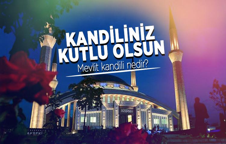 Mevlid Kandili'nin anlamı ve önemi nedir?
