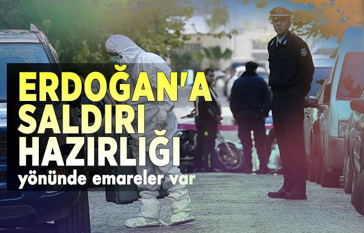 'Erdoğan'a saldırı hazırlığı yönünde emareler var' 