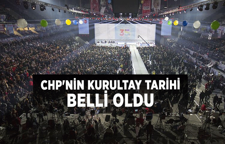CHP'nin Kurultay tarihi belli oldu