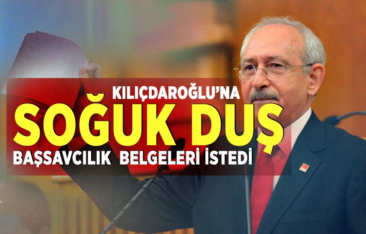 Başsavcılık Kılıçdaroğlu’ndan belgeleri istedi