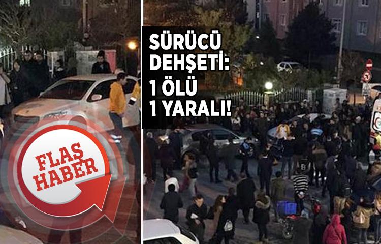 Esenyurt'ta sürücü dehşeti: 1 ölü 1 yaralı!