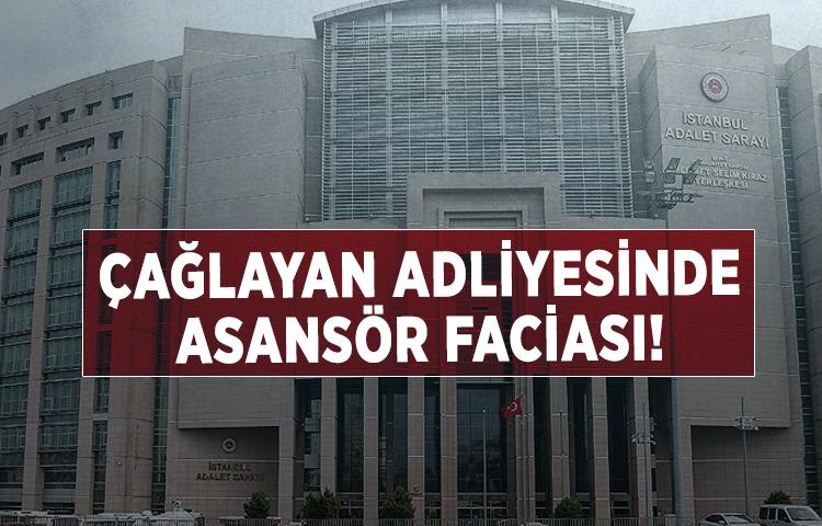 Çağlayan Adliyesinde asansör faciası!