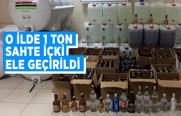 O ilde 1 ton sahte içki ele geçirildi