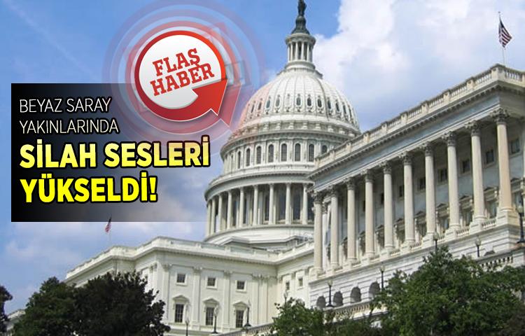 Beyaz Saray yakınlarında silah sesleri yükseldi!