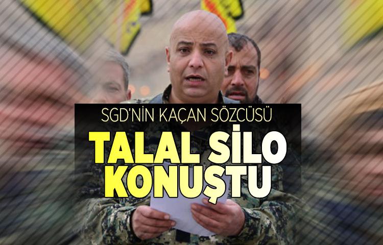 SGD’nin kaçan sözcüsü Talal Silo konuştu!