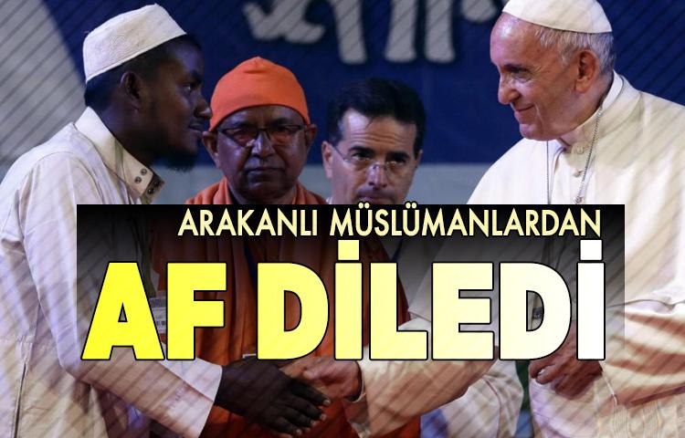 Papa, Arakanlı Müslümanlardan af diledi 