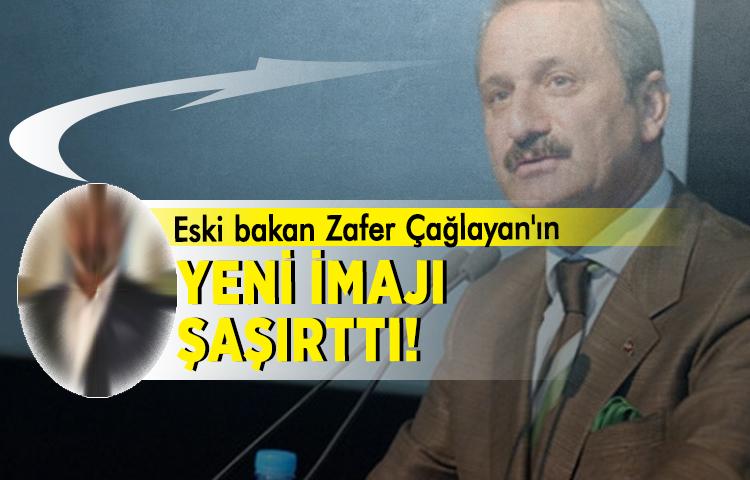 Eski bakan Zafer Çağlayan'ın yeni imajı şaşırttı!