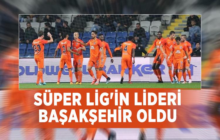 Süper Lig'in lideri Başakşehir oldu