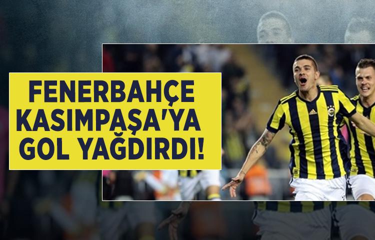 Fenerbahçe Kasımpaşa'ya gol yağdırdı!