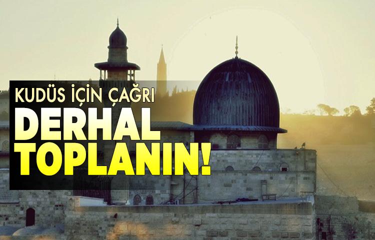 Kudüs için acil toplantı çağrısı 