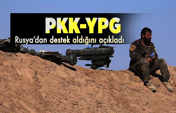 PKK/YPG, Rusya’dan destek aldığını açıkladı 