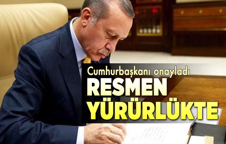 Cumhurbaşkanı onayladı… Resmi Gazete’de yayımlandı