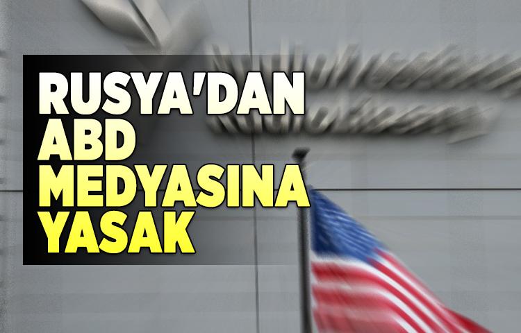 Rusya'dan ABD medyasına yasak