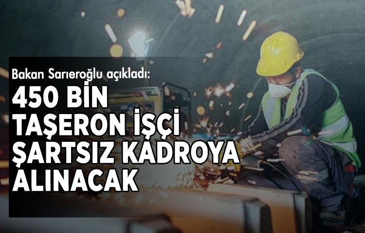 Bakan Sareoğlu'ndan 450 bin taşeron işçiye kadro müjdesi