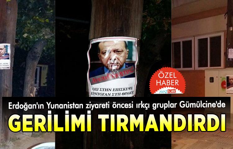 Erdoğan'ın ziyareti Yunanlı ırkçıları çılgına döndürdü
