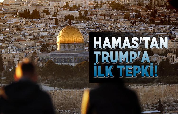 Hamas'tan Trump'a ilk tepki!