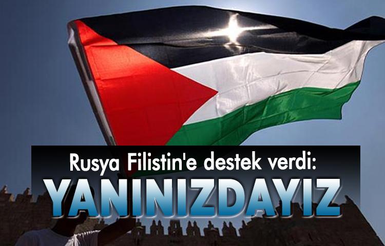 Rusya Filistin'e destek verdi: Yanınızdayız
