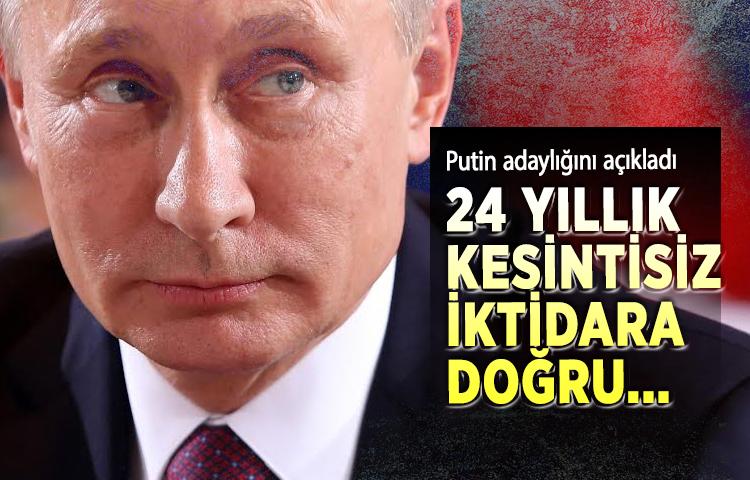 Putin adaylığını açıkladı! 24 yıllık kesintisiz iktidara doğru