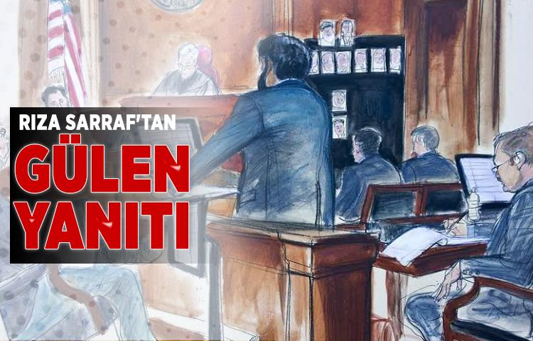 Rıza Sarraf'tan Gülen yanıtı