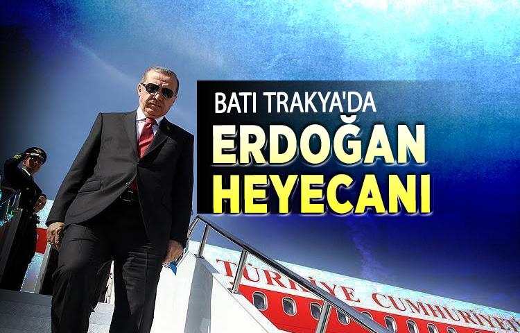 Batı Trakya'da Erdoğan heyecanı