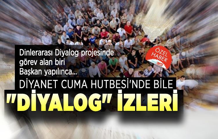 Diyanet'in Cuma Hutbesi'nde ‘Dinlerarası Diyalog’ izleri!