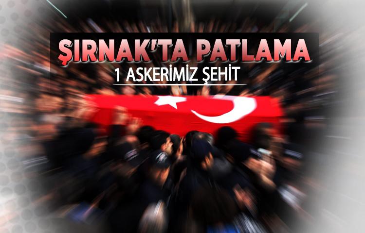 Şırnak'ta mayın patladı: 1 askerimiz şehit