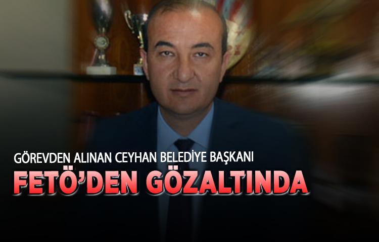 Görevden alınan Belediye Başkanına FETÖ’den gözaltı