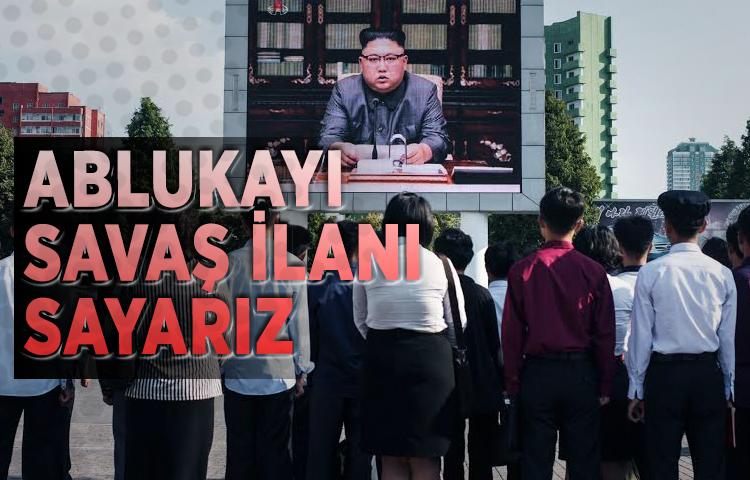 Ablukayı savaş ilanı sayarız