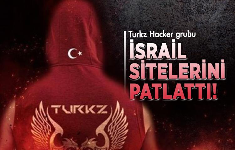 Turkz Hacker grubu İsrail sitelerini patlattı!