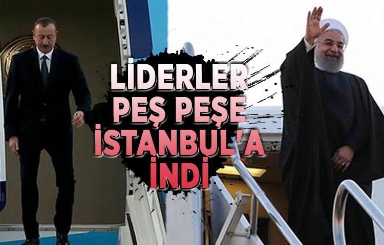 Liderler peş peşe İstanbul'a indi