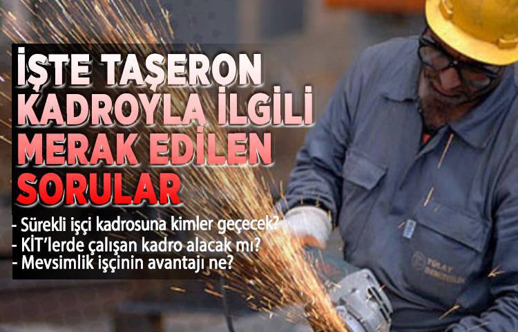 İşte taşeron kadroyla ilgili merak edilen sorular