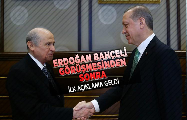 Erdoğan Bahçeli görüşmesinden sonra ilk açıklama geldi