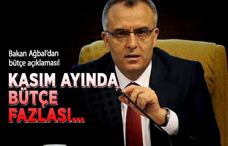 Bakan Ağbal’dan bütçe açıklaması! Kasım ayında bütçe fazlası…