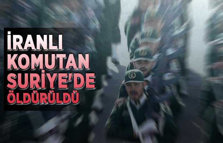 İranlı komutan Suriye'de öldürüldü