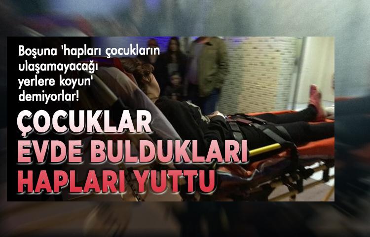 Boşuna 'hapları çocukların ulaşamayacağı yerlere koyun' demiyorlar!