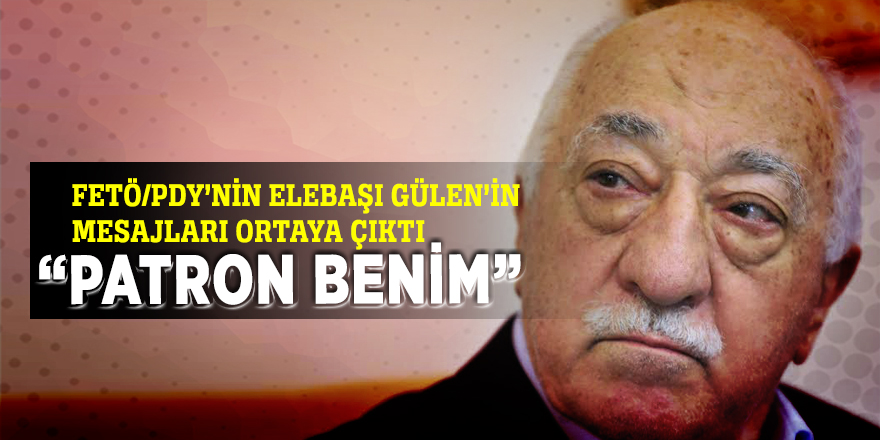 FETÖ/PDY’nin elebaşı Gülen’in mesajları ortaya çıktı