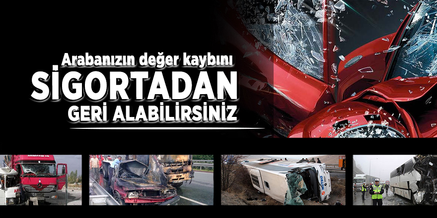 Arabanızın değer kaybını sigortadan geri alabilirsiniz