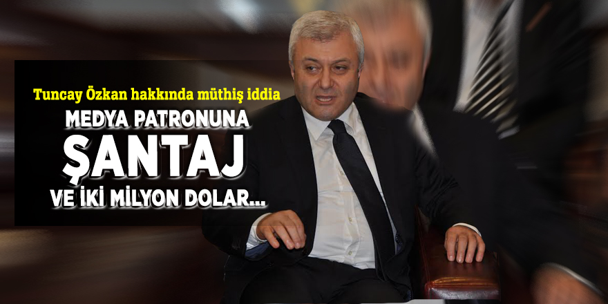 Tuncay Özkan hakkında müthiş iddia