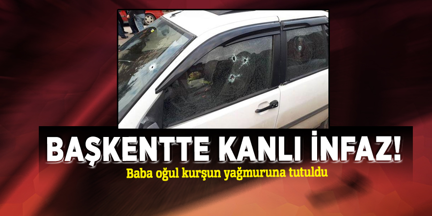 Başkentte kanlı infaz!