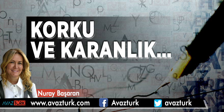 Korku ve Karanlık…