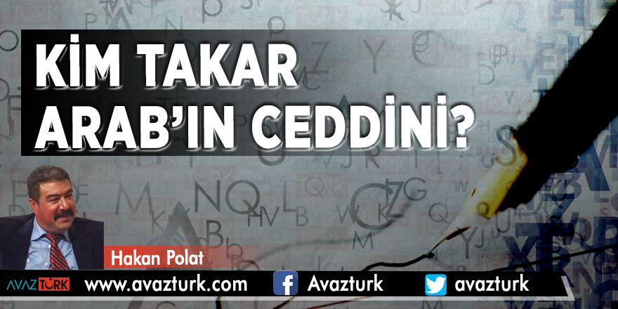 Kim takar Arab’ın ceddini?