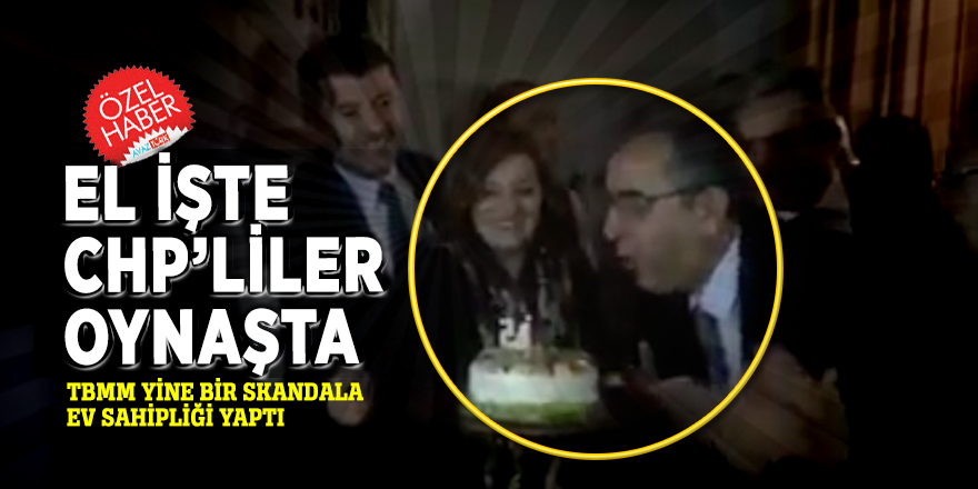El işte CHP’liler oynaşta