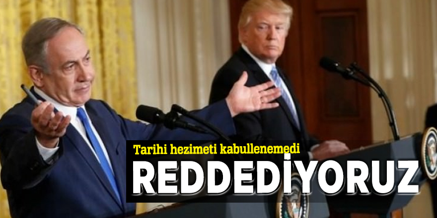 Netanyahu tarihi hezimeti kabullenemedi