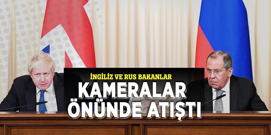İngiliz ve Rus bakanlar kameralar önünde atıştı