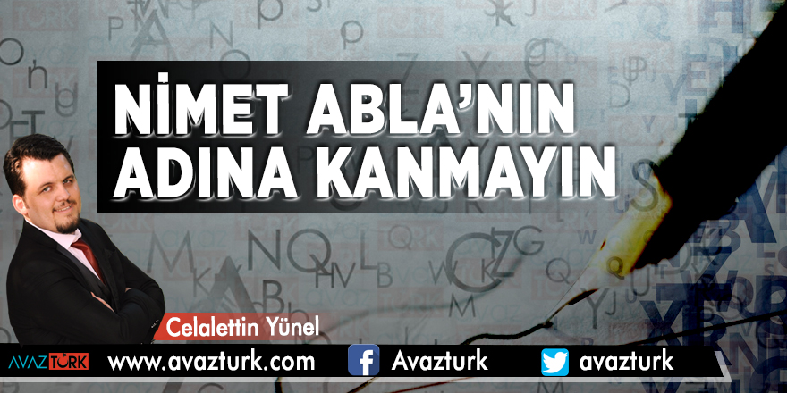 Nimet Abla’nın adına kanmayın
